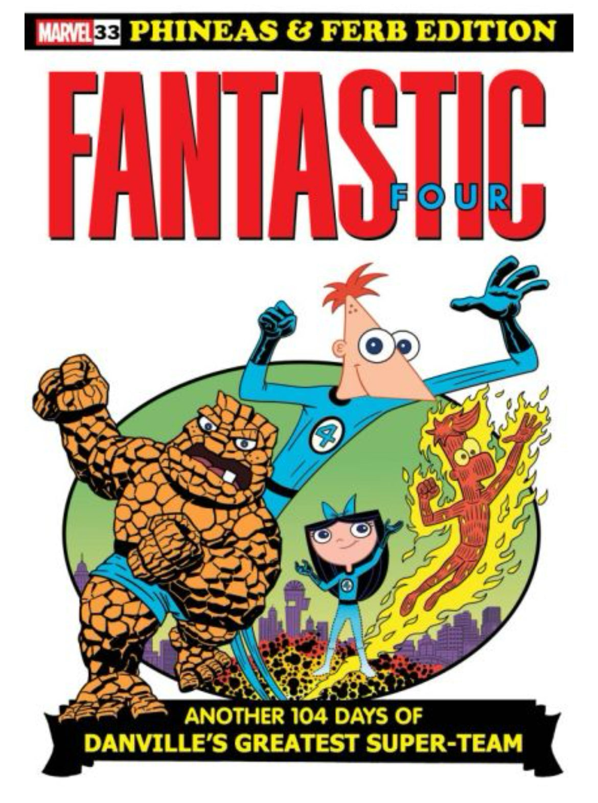 Fantastic Four, Vol. 7 #33F (Phineas & Ferb variant)