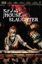 Fall of the House of Slaughter #1A