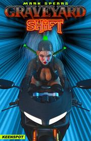 Mark Spears: Graveyard Shift #1C (Shift Just Got Weird variant)
